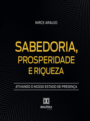 cover image of Sabedoria, Prosperidade e Riqueza